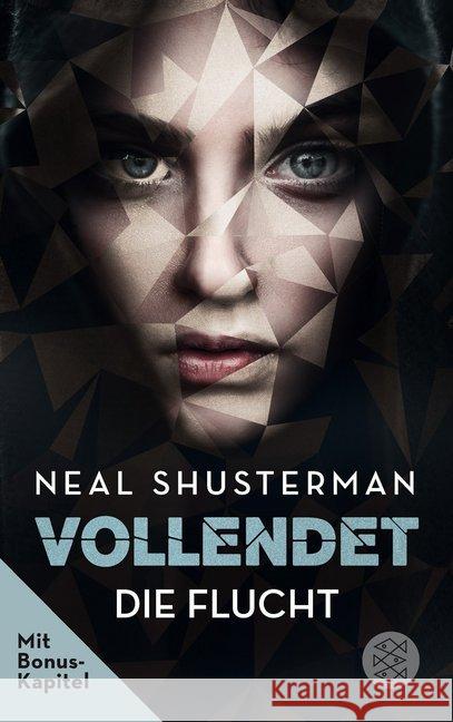 Vollendet - Die Flucht : Mit Bonus-Kapitel Shusterman, Neal 9783733504434