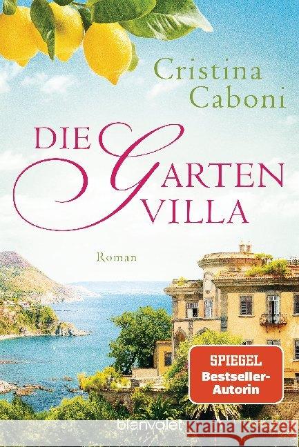 Die Gartenvilla : Roman Caboni, Cristina 9783734107986 Blanvalet