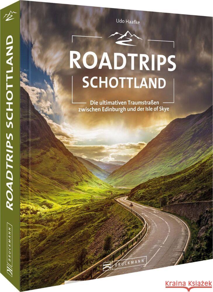 Roadtrips Schottland Haafke, Udo 9783734325212 Bruckmann