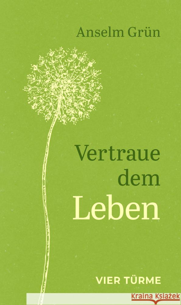 Vertraue dem Leben Grün, Anselm 9783736505179