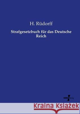 Strafgesetzbuch für das Deutsche Reich H Rüdorff 9783737203036 Vero Verlag
