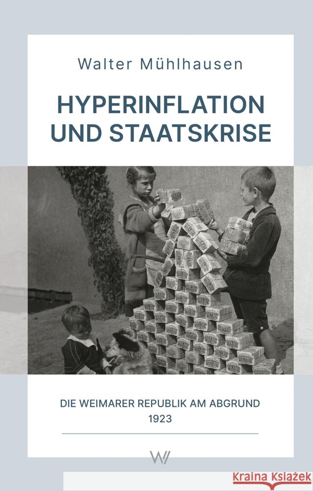 Hyperinflation und Staatskrise Mühlhausen, Walter 9783737403023