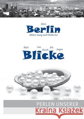 Mein Berlin: Mitten mang und Dichte bei Sabernak, Carmen 9783738613599 Books on Demand