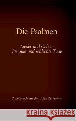 Die Bibel - Das Alte Testament - Die Psalmen: Einzelausgabe, Großdruck, ohne Kommentar Tessnow, Antonia Katharina 9783740768423