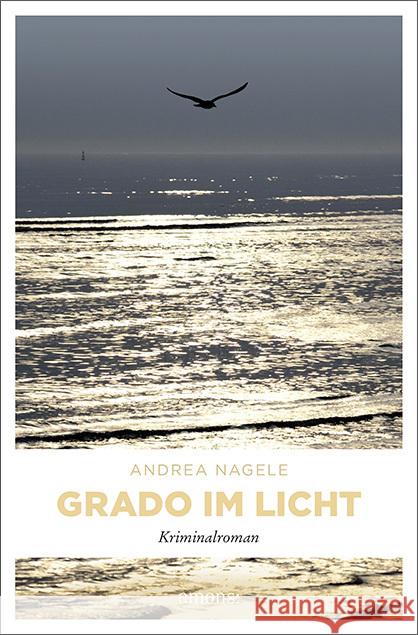 Grado im Licht Nagele, Andrea 9783740812713 Emons Verlag