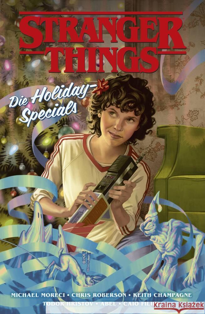 Stranger Things: Die Holiday-Specials Moreci, Michael, Roberson, Chris, Champagne, Keith 9783741635977