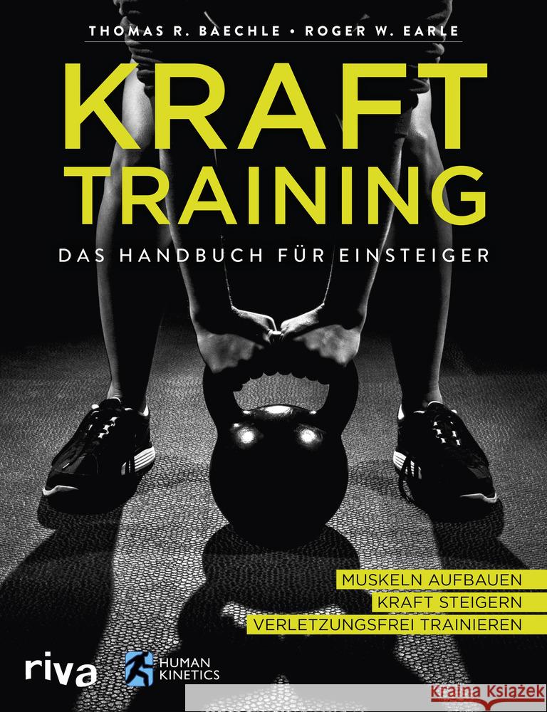 Krafttraining - Das Handbuch für Einsteiger Baechle, Thomas R.; Earle, Roger W. 9783742313690 riva Verlag