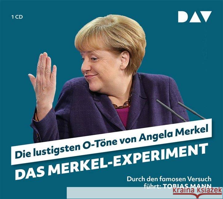 Das Merkel-Experiment. Die lustigsten O-Töne von Angela Merkel, 1 Audio-CD : Durch den famosen Versuch führt: Tobias Mann (1 CD), Lesung Nusch, Martin 9783742402387 Der Audio Verlag, DAV