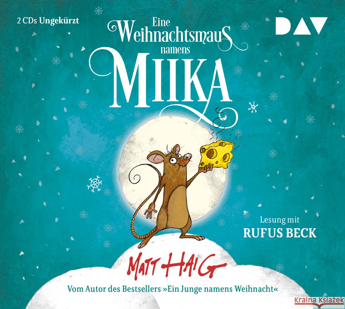 Eine Weihnachtsmaus namens Miika, 2 Audio-CD Haig, Matt 9783742425249
