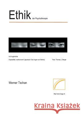 Ethik der Psychotherapie Werner Tschan 9783743177161 Books on Demand