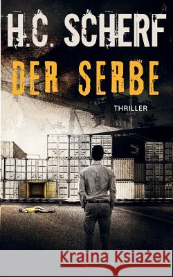 Der Serbe H C Scherf 9783746055879 Books on Demand