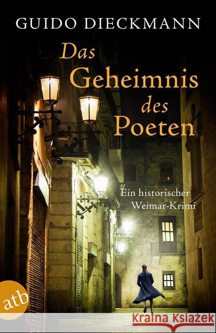 Das Geheimnis des Poeten : Ein historischer Weimar-Krimi Dieckmann, Guido 9783746632353 Aufbau TB