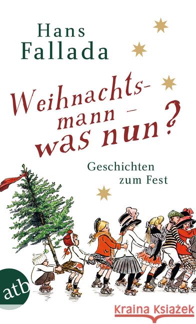 Weihnachtsmann - was nun? : Geschichten zum Fest Fallada, Hans 9783746632414