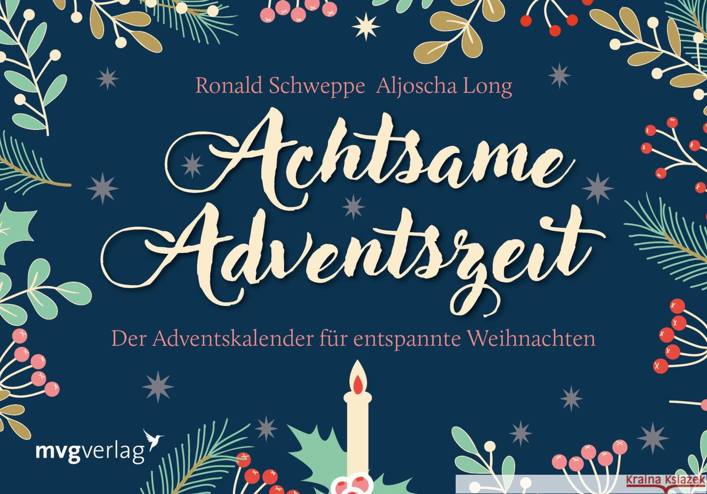 Achtsame Adventszeit Schweppe, Ronald Pierre; Long, Aljoscha 9783747402283
