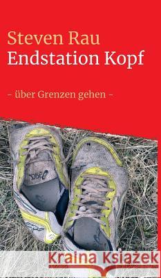 Endstation Kopf Rau, Steven 9783748266884