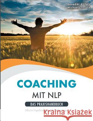 Coaching mit NLP: Praxishandbuch Ahlfeld, Benedikt 9783749428045 Books on Demand