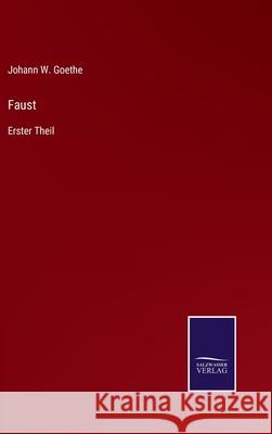 Faust: Erster Theil Johann W Goethe 9783752546057