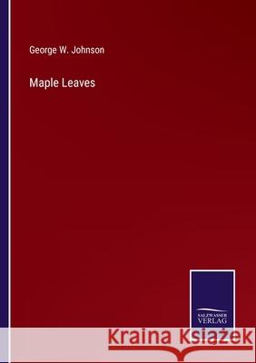 Maple Leaves George W Johnson 9783752584264