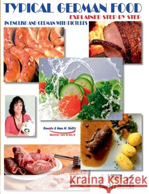Typical German food: Explained step by step in German and English with pictures Sültz, Renate 9783752629187