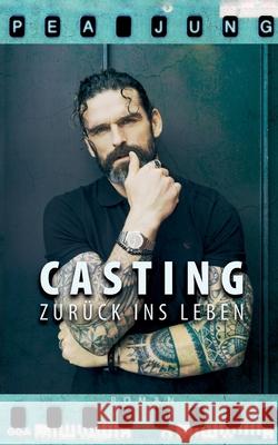 Casting: Zurück ins Leben Jung, Pea 9783752659252