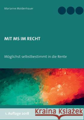 Mit MS im Recht: Möglichst selbstbestimmt in Rente Moldenhauer, Marianne 9783752877502 Books on Demand