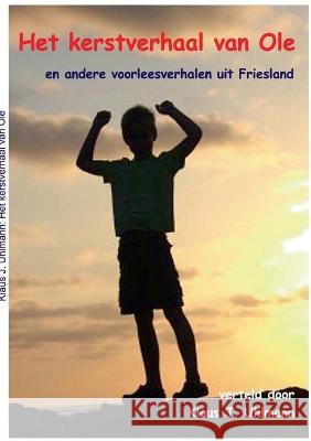 Het kerstverhaal van Ole: en andere voorleesverhalen uit Friesland Uhlmann, Klaus J. 9783753422060 Books on Demand