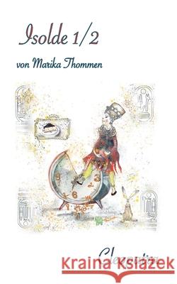 Isolde 1/2: Cleopatra Marika Thommen 9783753439020 Books on Demand