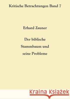 Der biblische Stammbaum und seine Probleme Erhard Zauner 9783754351444 Books on Demand