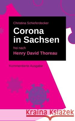 Corona in Sachsen Henry David Thoreau, Christina Schieferdecker 9783754353356