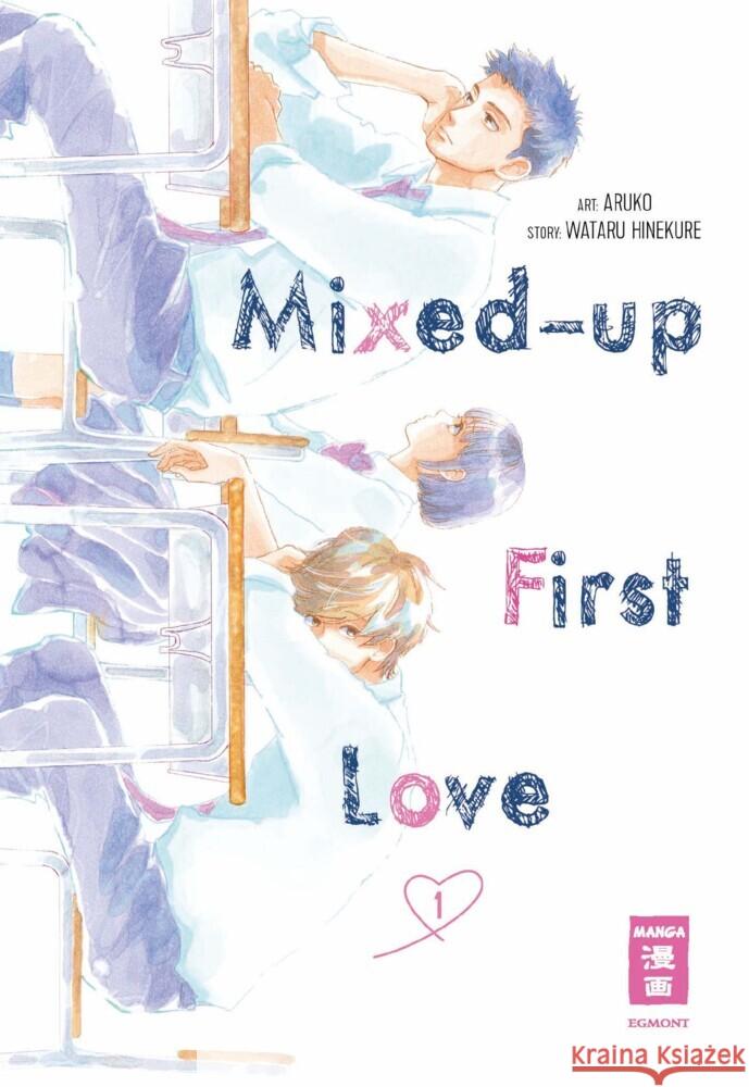 Mixed-up first Love 01 Aruko, Hinekure, Wataru 9783755500223