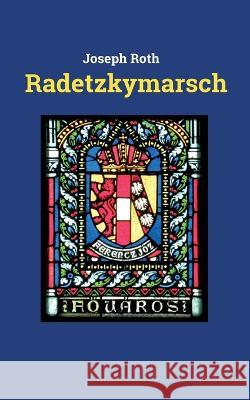Radetzkymarsch Joseph Roth 9783756800803