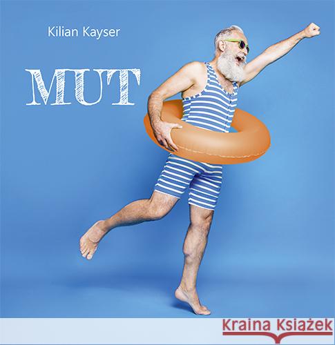 Mut Kayser, Kilian 9783760019529 Agentur des Rauhen Hauses
