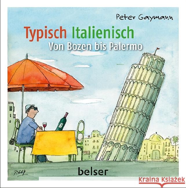 Typisch Italienisch : Von Bozen bis Palermo Gaymann, Peter 9783763027316