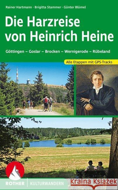 Die Harzreise von Heinrich Heine Hartmann, Rainer; Stammer, Brigitta; Blümel, Günter 9783763332724 Bergverlag Rother