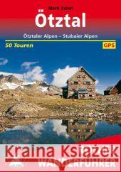 Rother Wanderführer Ötztal : Ötztaler Alpen - Stubaier Alpen. 56 Touren. Mit GPS-Tracks Zahel, Mark 9783763344611 Bergverlag Rother