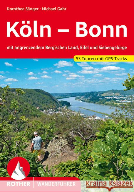 Köln - Bonn Sänger, Dorothee, Gahr, Michael 9783763345946 Bergverlag Rother