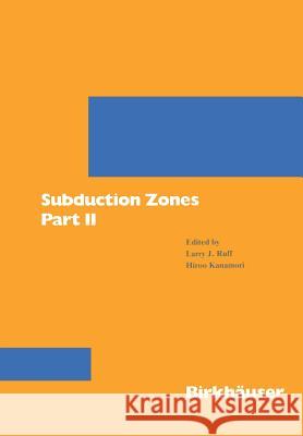 Subduction Zones Part II Larry J. Ruff H. Kanamori 9783764322724 Springer