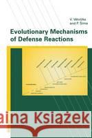 Evolutionary Mechanisms of Defense Reactions Vaclav Vetvika, P. Sima, Vaclav Vetvicka (University of Louisville, USA) 9783764358136 Birkhauser Verlag AG