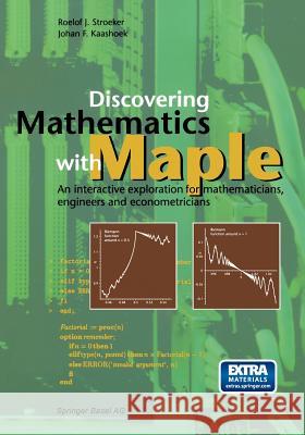Discovering Mathematics with Maple: An Interactive Exploration for Mathematicians, Engineers and Econometricians [With CDROM] Stroeker, R. J. 9783764360917 Birkhauser