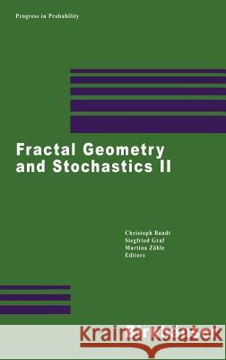 Fractal Geometry and Stochastics II C. Bandt S. Graf Christoph Bandt 9783764362157 Birkhauser