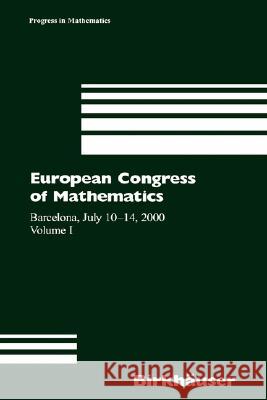 European Congress of Mathematics: Barcelona, July 10-14, 2000, Set Casacuberta, Carles 9783764364199 Birkhauser