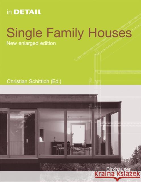 Single Family Houses Christian Schittich Rudiger Krisch Gert Kahler 9783764372774 Birkhauser