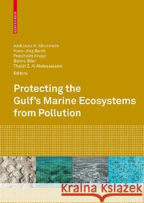 Protecting the Gulf's Marine Ecosystems from Pollution Hans-Jvrg Barth 9783764379469