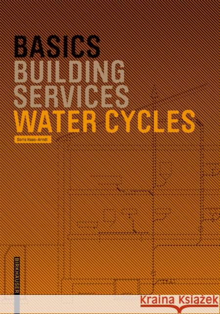Basics Water Cycles Doris Haas-Arndt 9783764388546 Birkhauser Basel