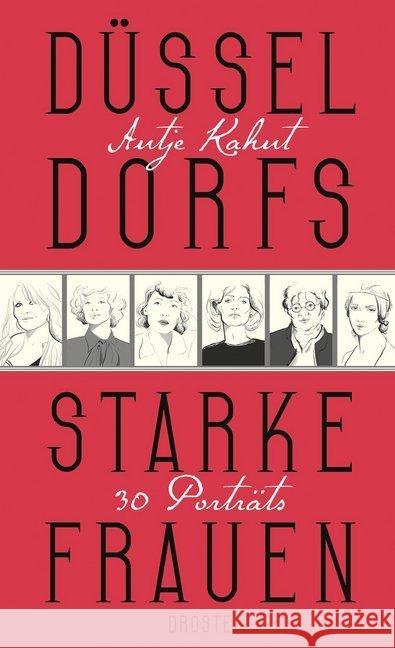 Düsseldorfs starke Frauen : 30 Porträts Kahnt, Antje 9783770021109 Droste