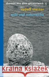 Erde und Naturreiche : Zehn Vorträge Steiner, Rudolf Heinze, Hans  9783772521058