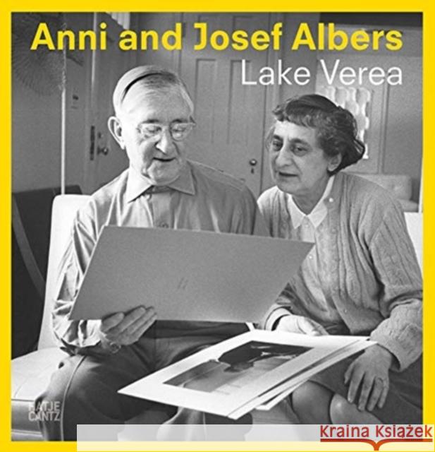 Anni and Josef Albers: By Lake Verea Albers, Anni 9783775748889
