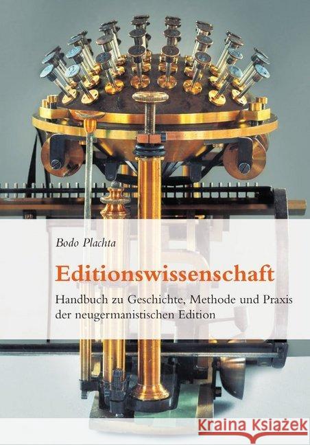 Editionswissenschaft : Handbuch zu Geschichte, Methode und Praxis der neugermanistischen Edition Plachta, Bodo 9783777220086