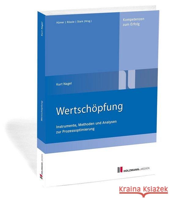 Wertschöpfung : Instrumente, Methoden und Analysen zur Prozessoptimierung Nagel, Kurt 9783778313848 Holzmann Medien, Bad Wörishofen