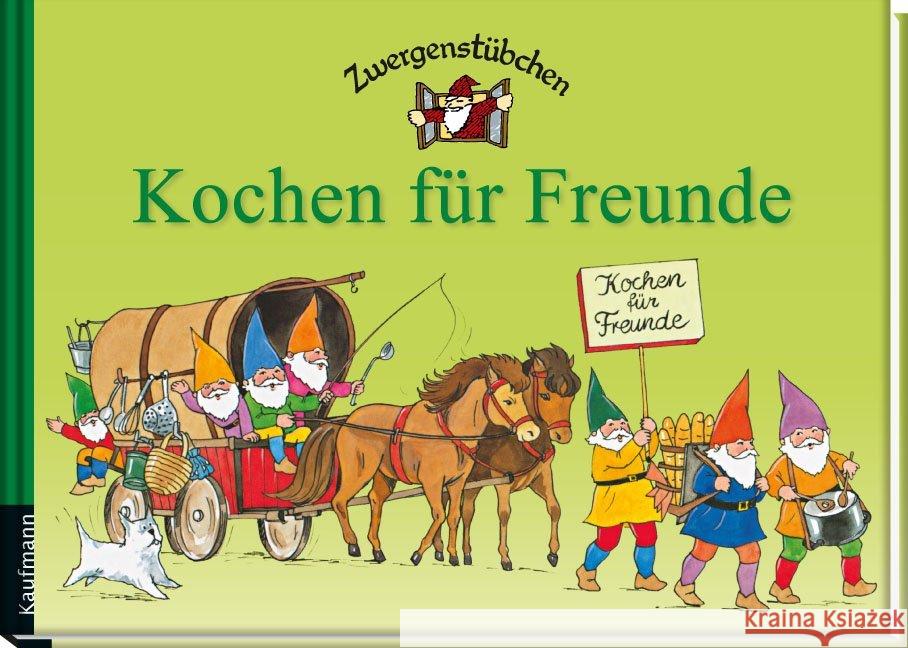 Zwergenstübchen - Kochen für Freunde Schuster, Elke; Schuster, Timo 9783780620057
